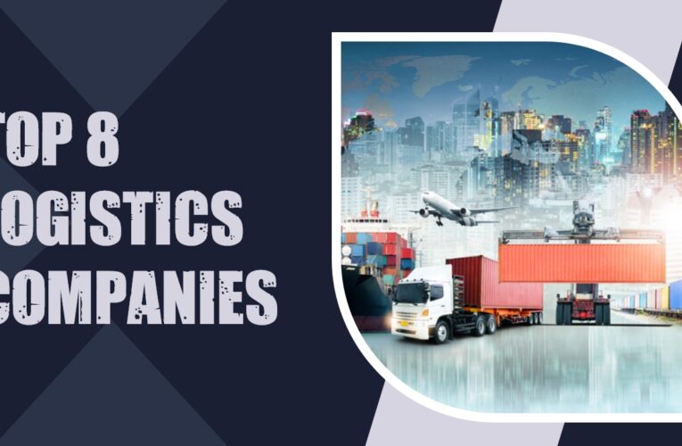 The World’s Top 9 Logistics Companies: Global Leaders in Supply Chain Solutions